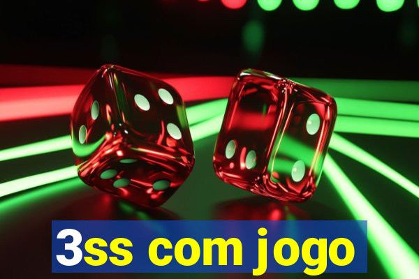 3ss com jogo